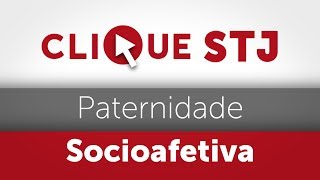 Clique STJ  Paternidade Socioafetiva 05102018 [upl. by Debarath]