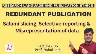 Redundant Publications  Salami Slicing  Selective Reporting  Misrepresentation of Data  L  05 [upl. by Kass]