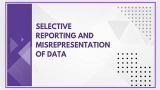 Selective reporting and misrepresentation of data [upl. by Nunciata430]