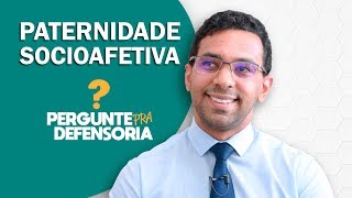 Paternidade socioafetiva O que é Como fazer o reconhecimento [upl. by Orlena]